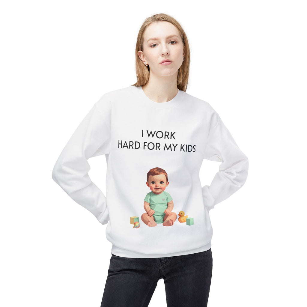 Kids-Work Crewneck Sweatshirt — “I Work Hard For My Kids” Baby Graphic