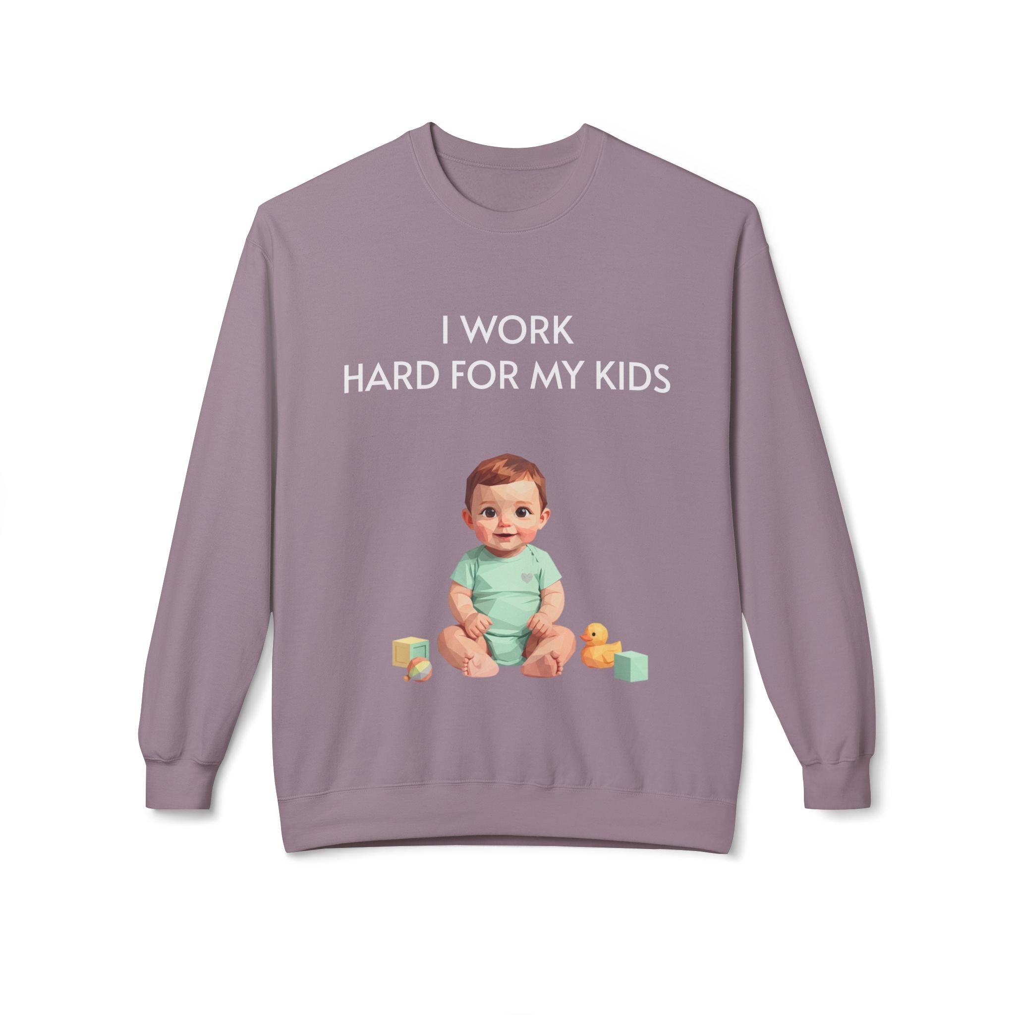 Kids-Work Crewneck Sweatshirt — “I Work Hard For My Kids” Baby Graphic