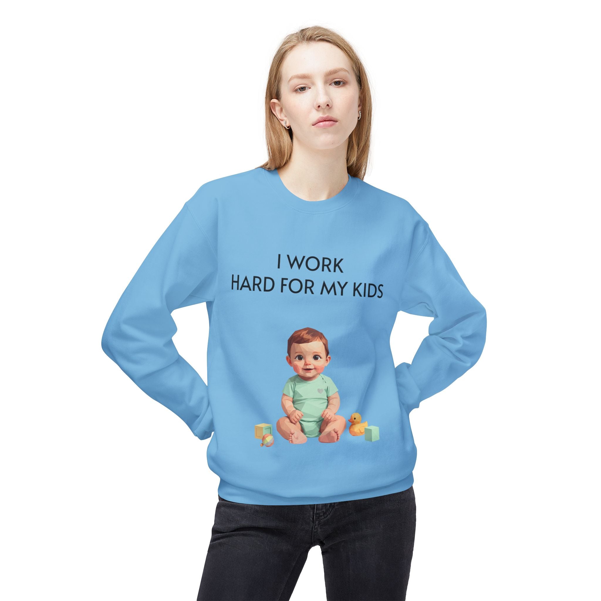 Kids-Work Crewneck Sweatshirt — “I Work Hard For My Kids” Baby Graphic